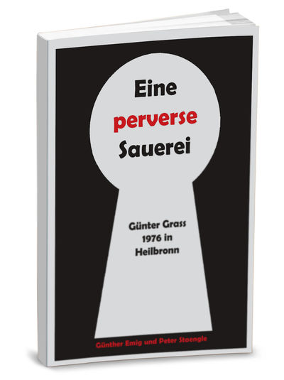 Günter Grass in Heilbronn 1976 - Eine perverse Sauerei