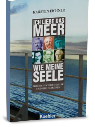 Die schönsten Anekdoten und Geschichten zum Thema Seereisen und Meer - Ich liebe das Meer wie meine Seele