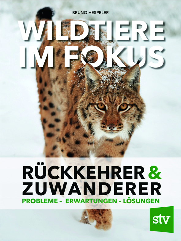2024, titelthema, buchtipp, buchtipp Bruno Hespeler Wildtiere im Fokus. Rückkehrer & Zuwanderer, Stocker Verlag 2022