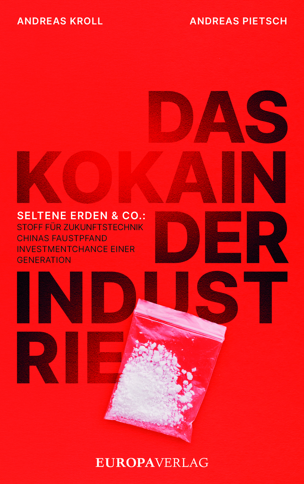 2025, seltene erden, das kokain der industrie, andreas kroll, andreas pietsch, peter köpf