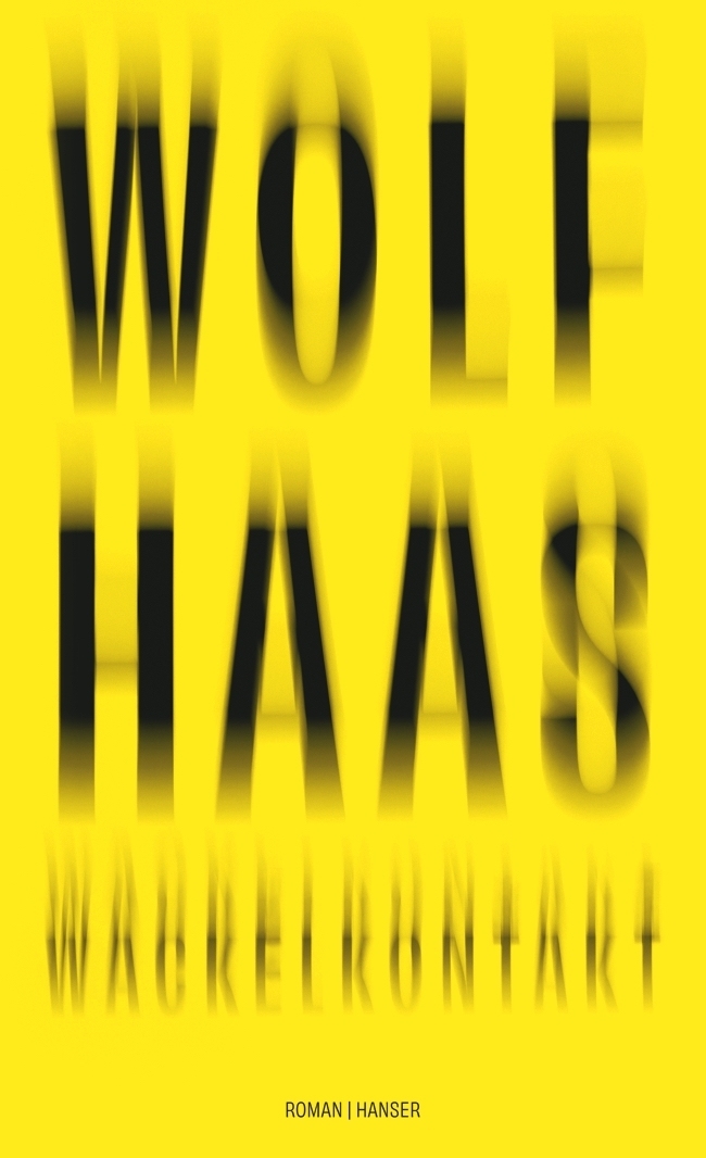 2025, Wolf Haas, Wackelkontakt, Hanser Verlag 2025,