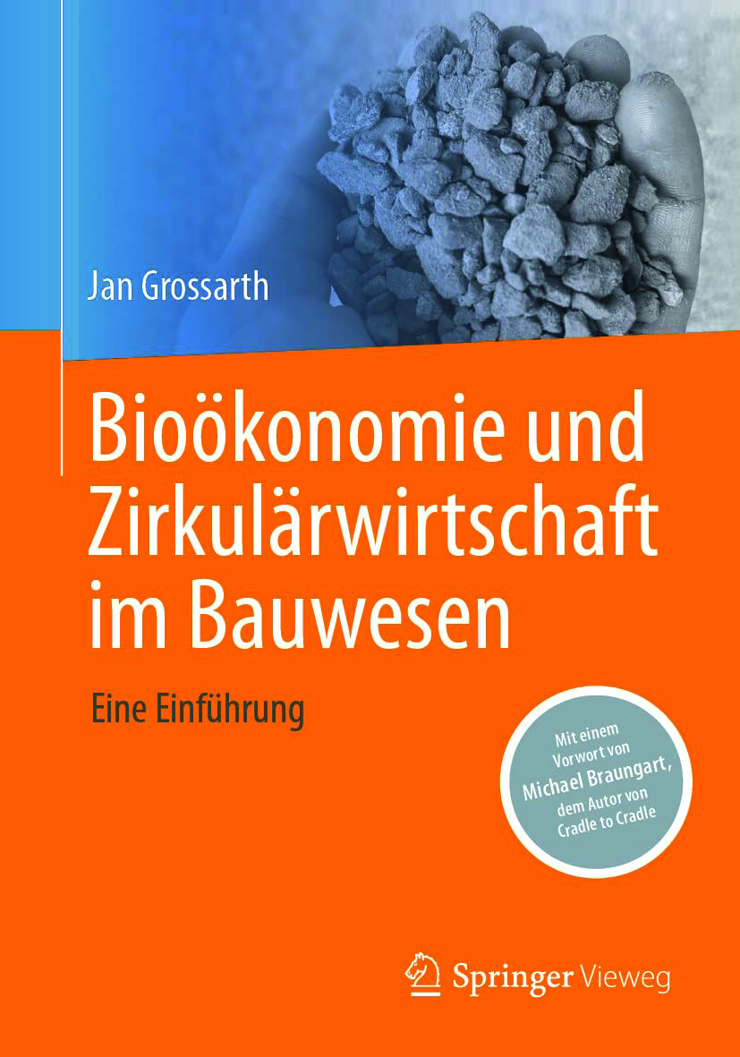 2024, titelthema, buchtipp Jan Grossarth Bioökonomie und Zirkulärwirtschaft im Bauwesen: Eine Einführung, Springer Vieweg 2024