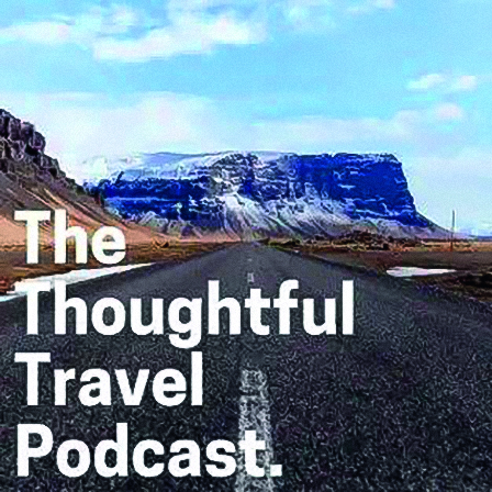 2023, hoffmeister,  Thoughtful Travel Podcast, 