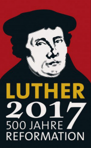 LUTHER 2017 - 500 JAHRE REFORMATION